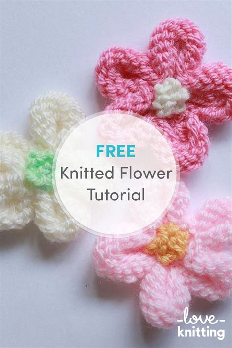 Knitted Flower Tutorial Knitting Pattern By Julie Taylor Lovecrafts