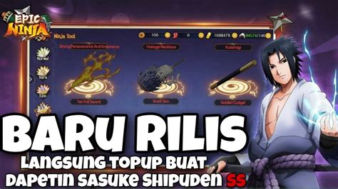 Epic Ninja Baru Rilis Langsung Topup Buat Dapetin Sasuke Shipuden SS