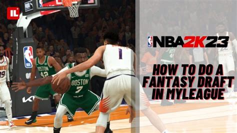 Nba 2k23 How To Do A Fantasy Draft In Myleague Item Level Gaming