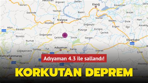 Adıyaman da korkutan deprem Adıyaman da deprem mi oldu kaç şiddetinde