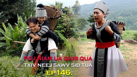 Poj Niam Ua Qaib Qua Txiv Neej Sawv Sib Tua Ep146 Hmong New Movie