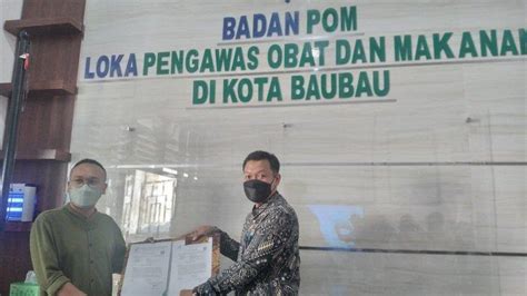 Loka Pom Terbitkan Izin Edar Produk Pangan Olahan Di Baubau Sulawesi