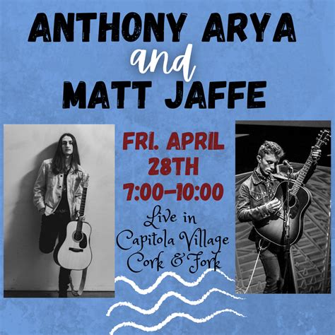 Anthony Arya Matt Jaffe Cork Fork Capitola Village Anthony Arya