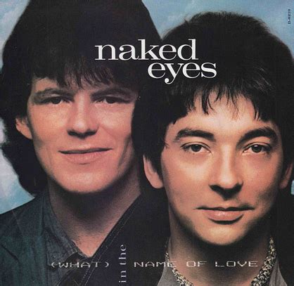 Naked Eyes What In The Name Of Love 1984