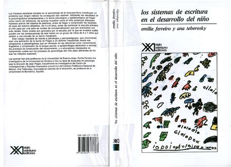 Los Sistemas de Escritura y El Desarrollo Del Niño Emilia Ferreiro y