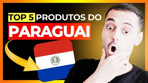 Top Produtos Que Brasileiros Amam Comprar No Paraguai Deles S O