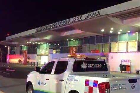 Balacera En Aeropuerto De Ciudad Ju Rez Deja Un Herido Y Una Mujer