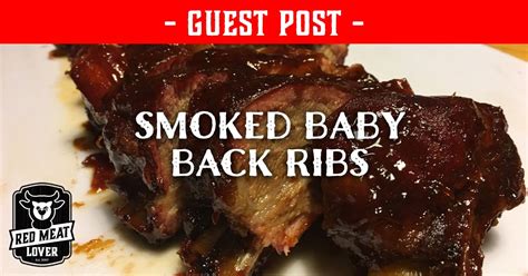 How To Smoke Baby Back Ribs The 3 2 1 Cooking Process