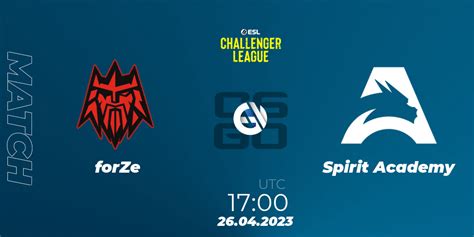 ForZe Spirit Academy 26 04 2023 At 17 00 Counter Strike CS2 ESL