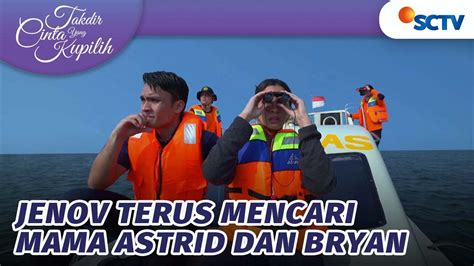 Jenov Terus Mencari Mama Astrid Dan Bryan Takdir Cinta Yang Kau Pilih