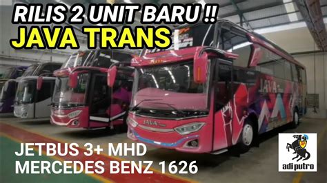 Rilis Unit Baru Java Trans Demak Jetbus Mhd Mercedes Benz