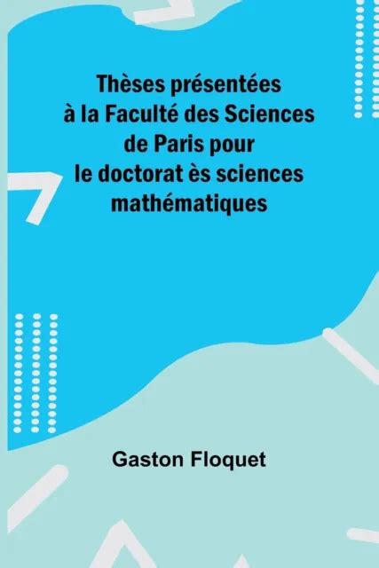 GASTON FLOQUET THÈSES présentées à la Faculté des Sciences de Paris