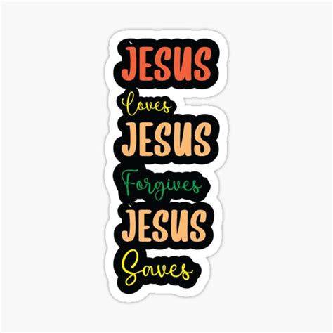 Jesus Loves Jesus Forgives Jesus Saves Christian Retro Typography Sticker For Sale By