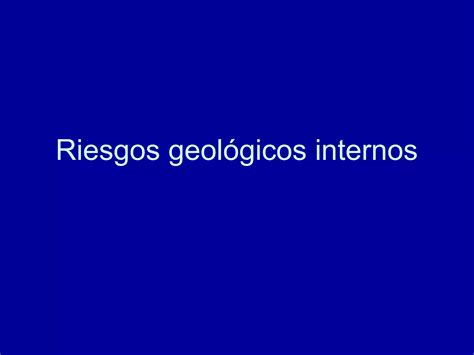 Riesgos geológicos internos CTMA PPT