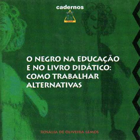 Livro Racismo E Anti Racismo Na Educa O Repensando Nossa Escola