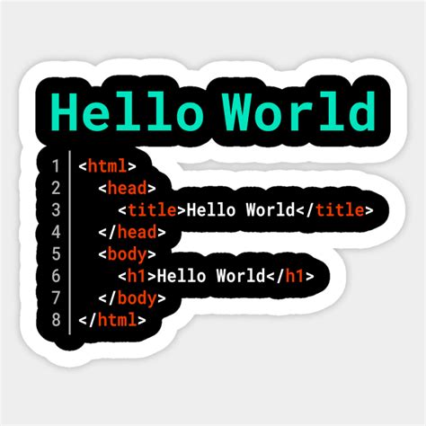 Hello World | HTML - Hello World Html - Sticker | TeePublic