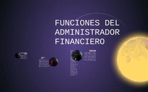 FUNCIONES DEL ADMINISTRADOR FINANCIERO By Universidad Nacional On Prezi