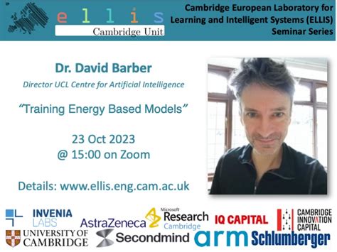 Cambridge Ellis Seminar Series Dr David Barber 23 Oct 23 1500