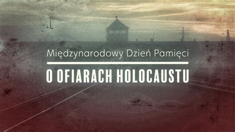 Międzynarodowy Dzień Pamięci o Ofiarach Holokaustu Ośrodek Rozwoju