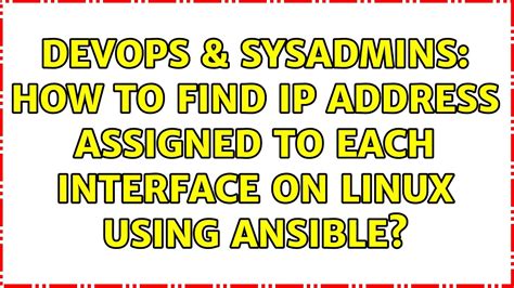 Devops Sysadmins How To Find Ip Address Assigned To Each Interface