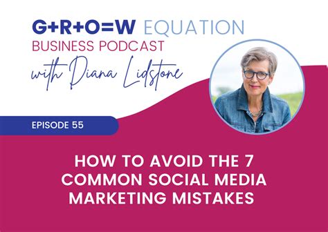 Ep 55 How To Avoid The 7 Common Social Media Marketing Mistakes