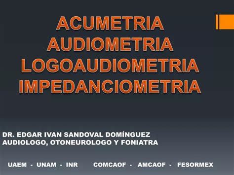 Ppt Acumetria Audiometria Logoaudiometria Impedanciometria Powerpoint Presentation Id1014758