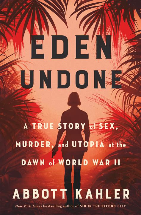 Eden Undone A True Story Of Sex Murder And Utopia At The Dawn Of