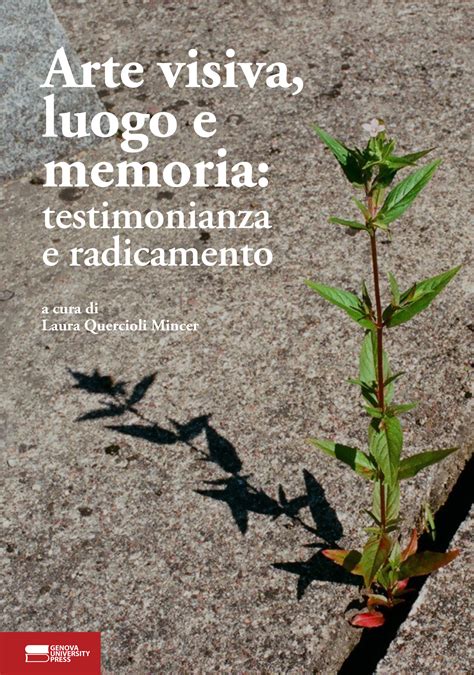 Arte Visiva Luogo E Memoria Testimonianza E Radicamento Gup