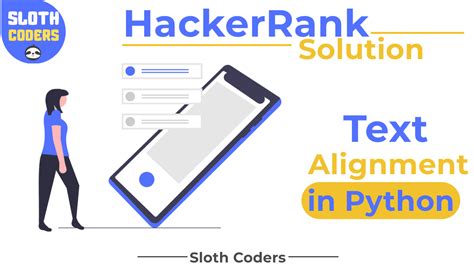 Text Alignment In Python Hacker Rank Solution Sloth Coders