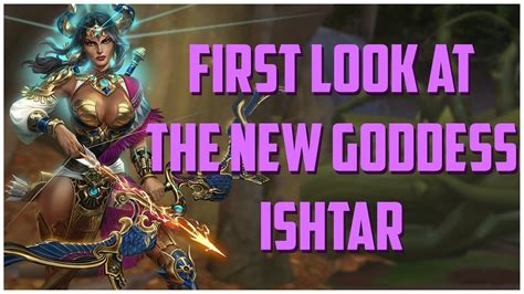 First Look At The New Goddess Ishtar Smite S9 Youtube