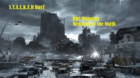 Welcome To The North Stalker Bbc Moments Dayz Stalker Rp Youtube