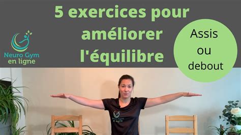 5 exercices pour améliorer l équilibre assis ou debout YouTube