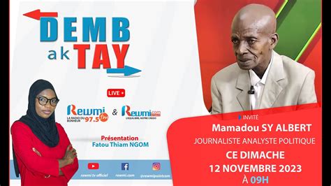 Demb Ak Tay Avec Mamadou Sy Albert Sur L Opposition 12 Novembre 2023