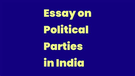 Essay On Political Parties In India Write A Topic