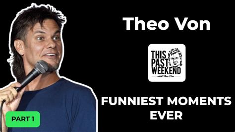 Theo Von Funniest Moments Ever Part 1 Youtube