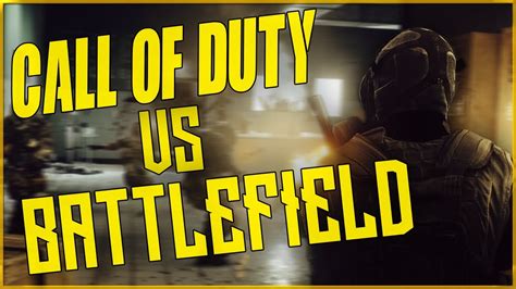 Battlefield Vs Call Of Duty Which Is Better Youtube