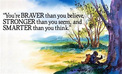 You Re Braver Than You Believe Stronger Than You Seem And Smarter