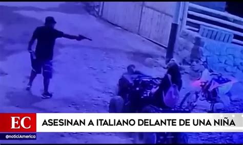 Piura Asesinan A Italiano Delante De Una Ni A