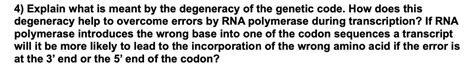 SOLVED: 4) Explain what is meant by the degeneracy of the genetic code ...