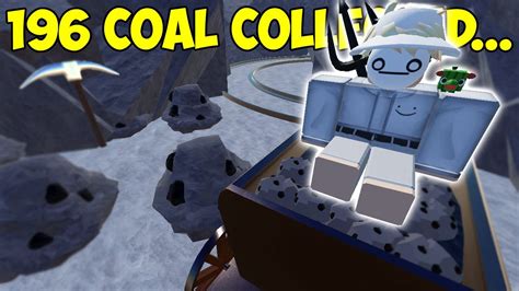 Collected 196 Coal In Roblox Coal Miner Tycoon Youtube