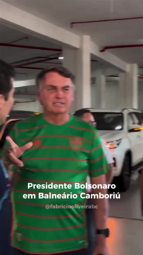 Prefeito Fabricio Oliveira Recepciona Bolsonaro Em Balne Rio Cambori