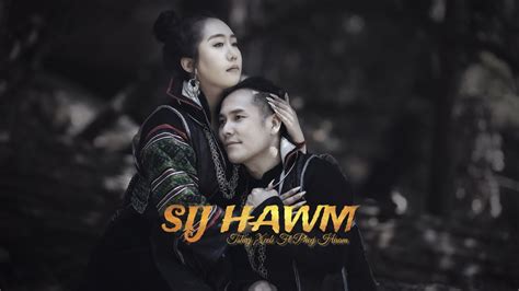 Sij Hawm Tshwj Xeeb Ft Pheej Haam Official Music Video Nkauj