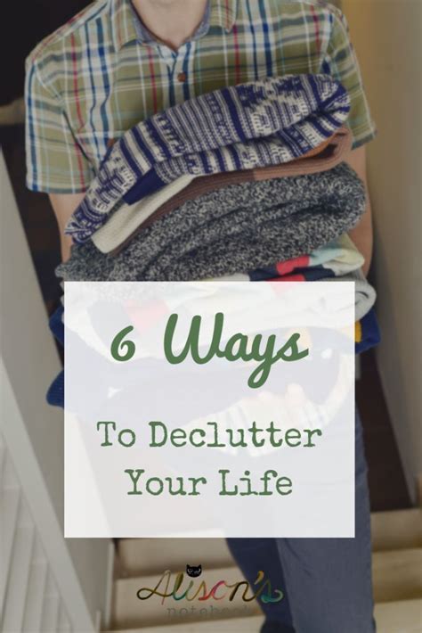 Simple Ways To Declutter How To Organize Your Life Alison S