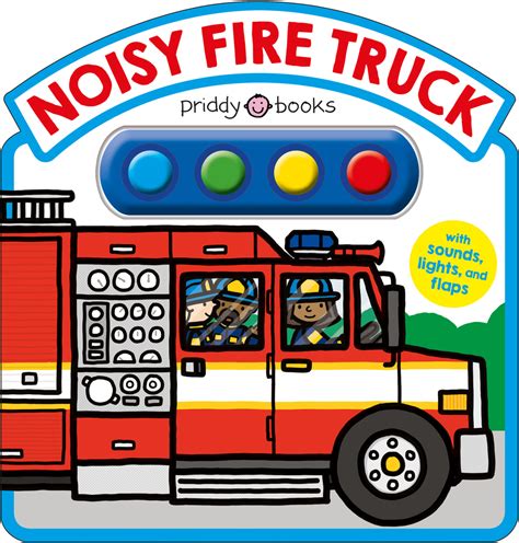 Noisy Fire Truck Sound Book : Priddy Books