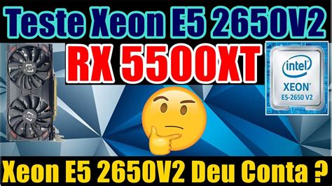 Teste Xeon E V E Rx Xt Xeon V Deu Conta Youtube