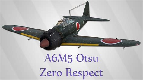 A6m5 Otsu Zero Respect War Thunder Simulator Battles Highlights