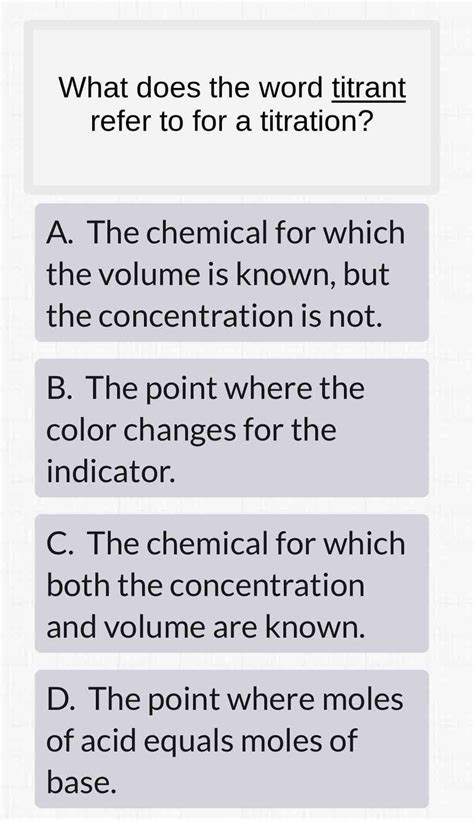 Solved: What does the word titrant refer to for a titration? A. The ...