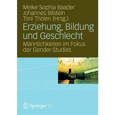 Erziehung Bildung Und Geschlecht Mannlichkeiten Im Fokus Der Gender