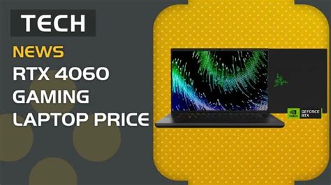 RTX 4060 gaming laptop price - are they worth it?