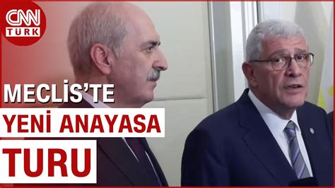 SON DAKİKA Yeni Anayasa Turu Numan Kurtulmuş tan İYİ Parti ye